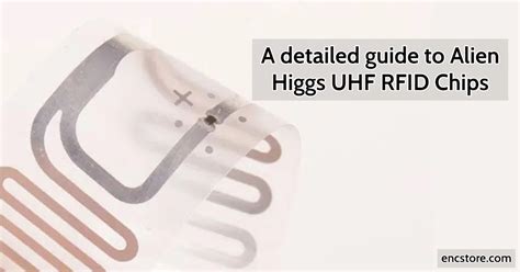 alien technology rfid chip|Higgs ® 4 .